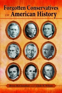 Read the stories you're not supposed to read about Forgotten, yet great American conservatives-by Brion McClanahan