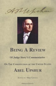 Download Pt I of III from Judge Abel Upshur's, 1840 exhortation, to peacefully abandon the Constitution before people died over it