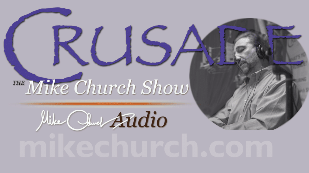 Crusade_Mike_Church_Show_LIVE_Audio