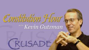 Want to hear more from Kevin Gutzman?  Listen to his Constitution Hour every Thursday @ Noon on The CRUSADE channel.