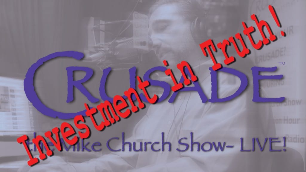 CRUSADE_Mike_Church_Show_INVESTMENT