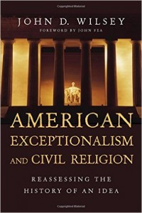 American Exceptionalism by John Wilsey
