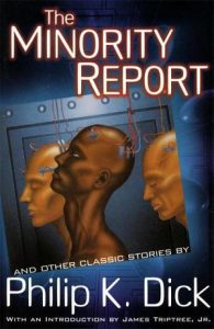 The Minority Report-Philip K Dick