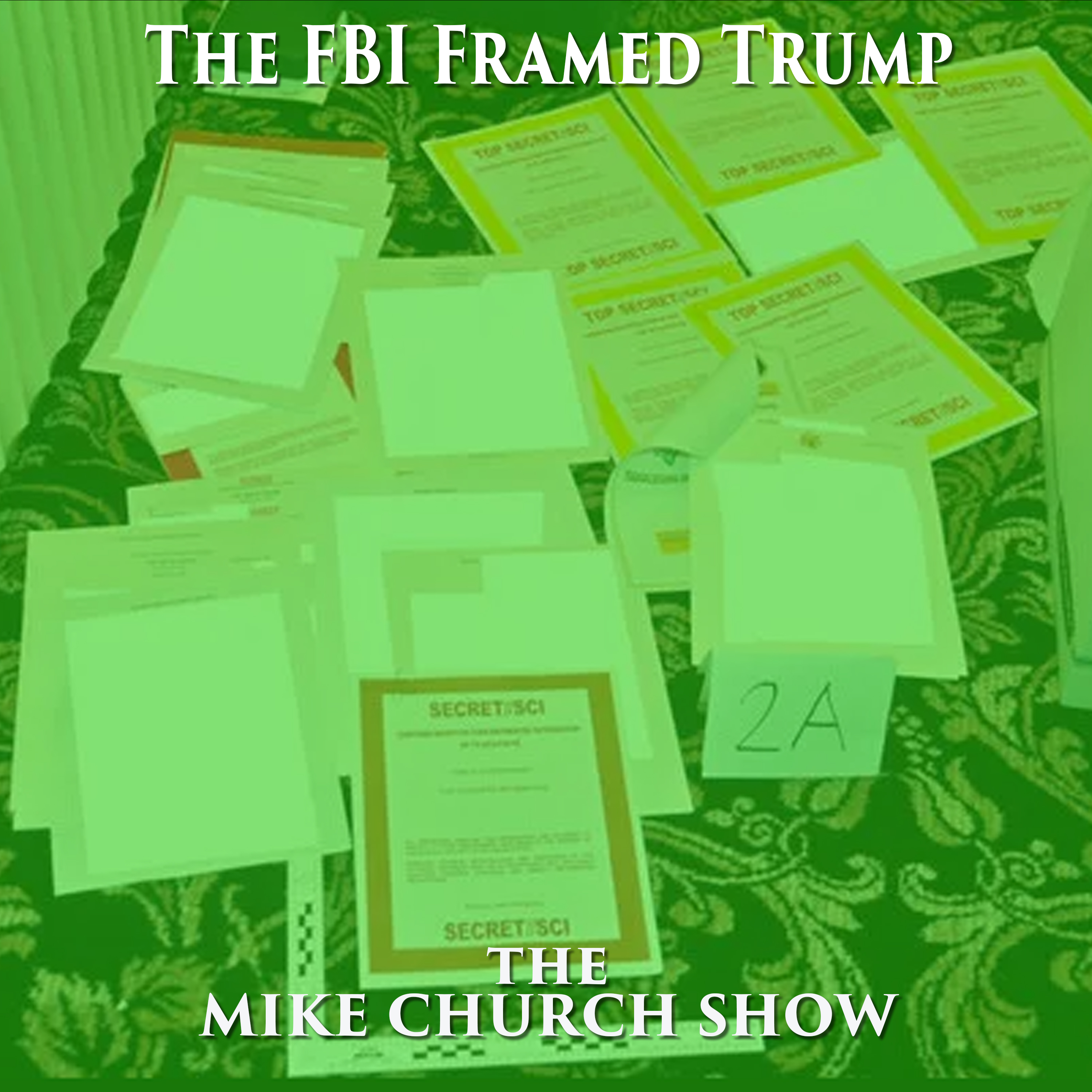 The Mike Church Show-The FBI Framed Trump