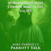 Parrott Talk- Muhammed Is The Most Common Name In The Galaxy