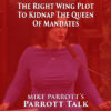 Parrott Talk- The Right Wing Plot To Kidnap The Queen Of Mandates