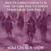 Men Of Christendom It Is Time To Earn Your Victories Through Action Part 1
