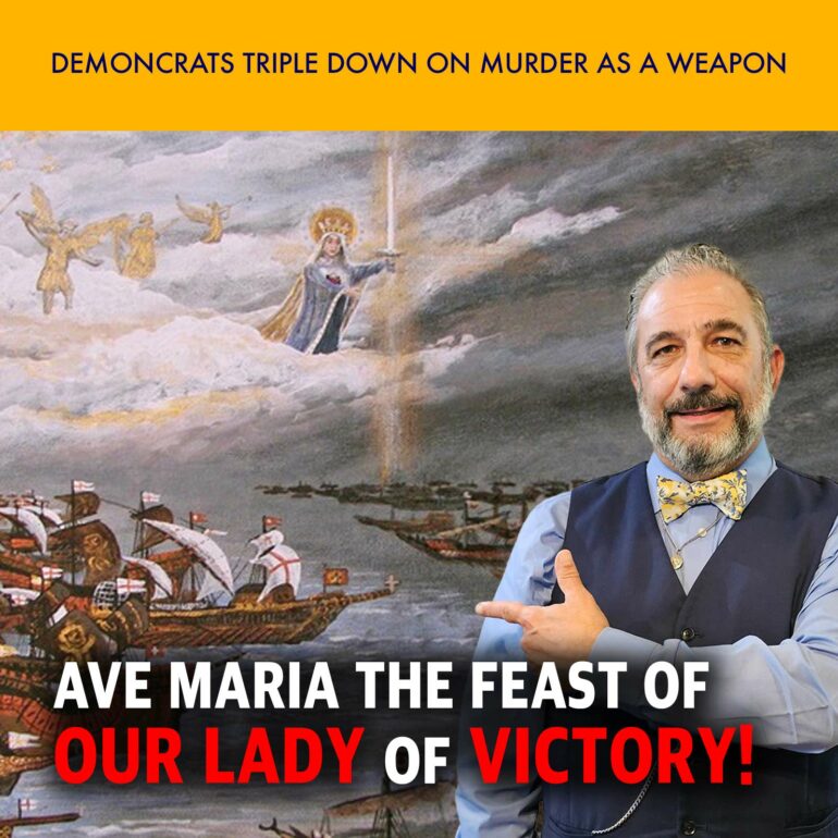 Ave Maria The Feast of Our Lady Victory - Mike Church Show 2234