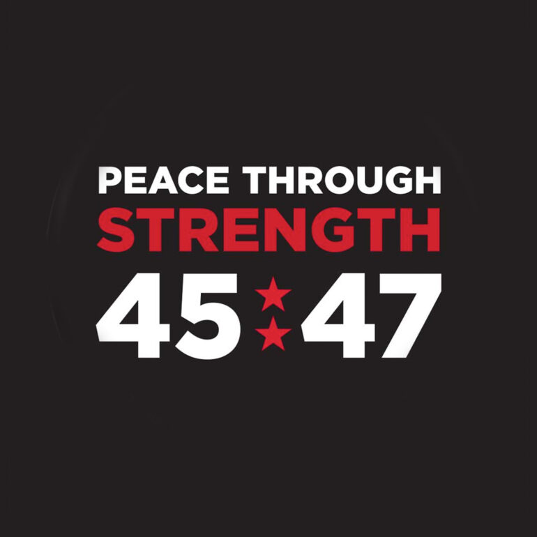 Trump Brings a Return to Peace through Strength Foreign Policy