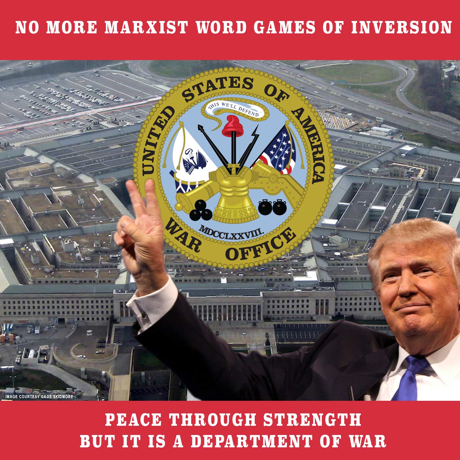 President Trump obviously believes words have meanings and those meanings matter. As such, the president is renaming the post WWII named Department of Defense back to its historical vastly more appropriate moniker of Department of War.