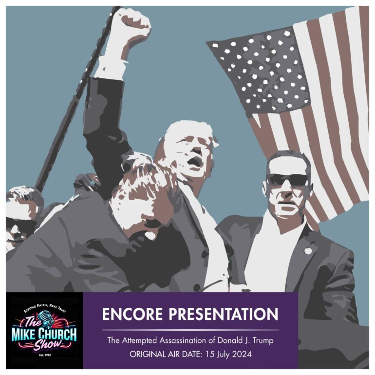Mike Church Show Encore: The Attempted Assassination of Donald J. Trump from Monday 15 July 2024