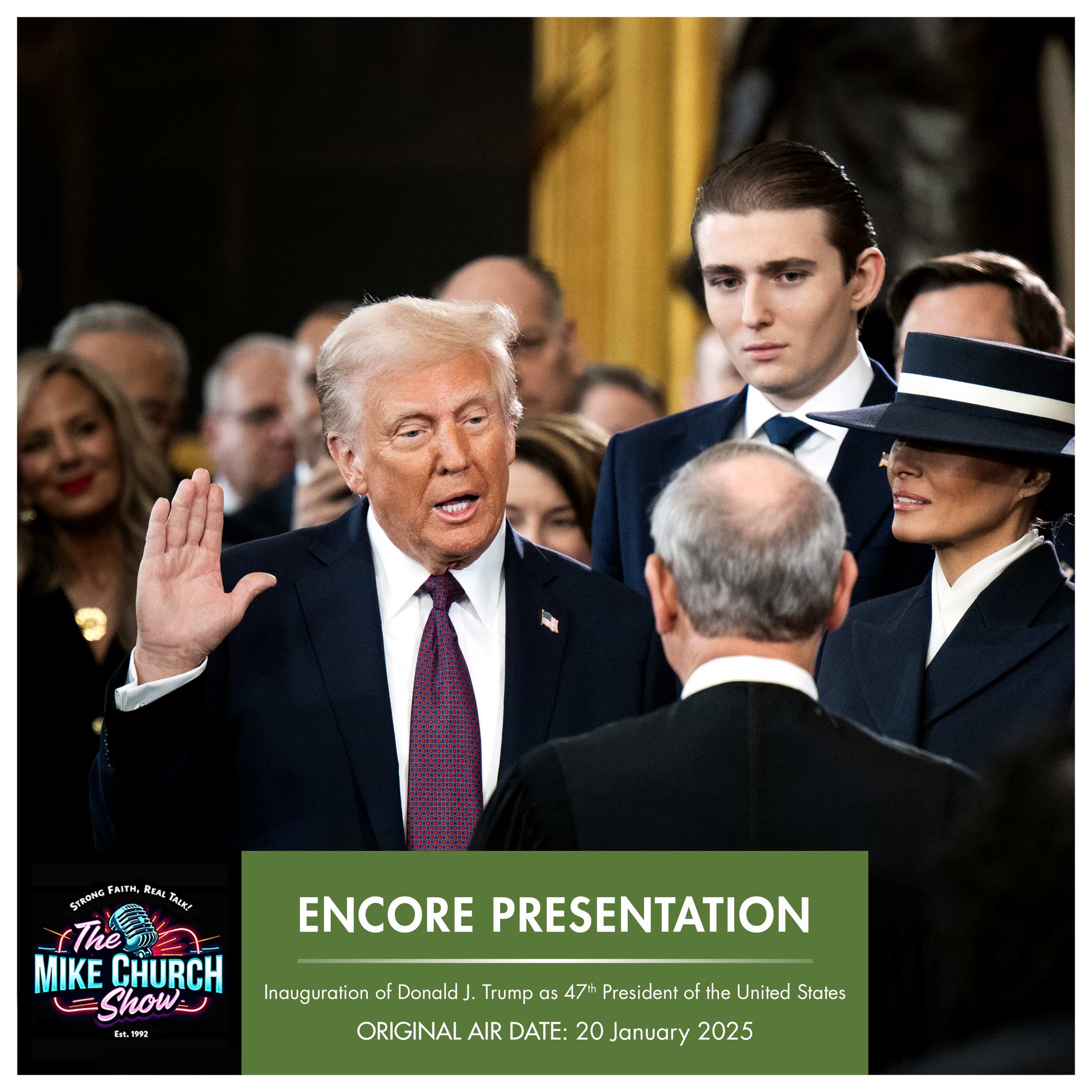 Mike Church Show Encore Inauguration of Donald J Trump as 47th President Friday 20 January 2025 - The Mike Church Show Mike Church Show Encore: The Inauguration of Donald J. Trump as the 47th President of the United States of America,Monday 20 January 2025