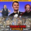 Charlie Kirk A Catholic Saint? The Answer Might Surprise You