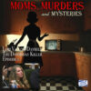 Lori Vallow Daybell Part 1 The Hand That Socks The Cradle Moms, Murders & Mysteries S1 E6